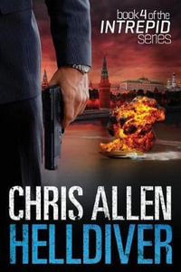 Helldiver : The Alex Morgan Interpol Spy Thriller Series (Intrepid 4) - Chris Allen