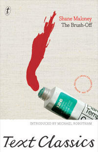 The Brush-Off : Text Classics - Shane Maloney