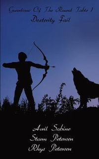 Dexterity Fail : Guardians Of The Round Table - Avril Sabine