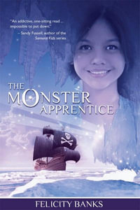 The Monster Apprentice : The Rahana Trilogy - Felicity Banks