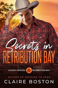 Secrets in Retribution Bay - Claire Boston