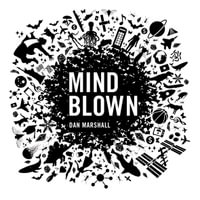 Mind Blown - Dan Marshall