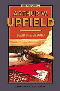 Death of a Swagman : Inspector Bonaparte : Book 9 - Arthur W. Upfield