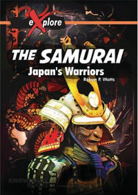 The Samurai : Explore! - Robyn Watts