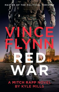 Red War : Mitch Rapp: Book 17 - Vince Flynn