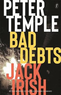 Bad Debts : Jack Irish: Book 1 - Peter Temple