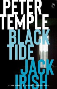 Black Tide: Jack Irish, Book Two : Jack Irish - Peter Temple