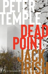 Dead Point: Jack Irish, Book Three : Jack Irish - Peter Temple