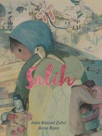 Salih : CBCA's Notable Children's Picture Book 2022 - Inda Ahmad Zahri