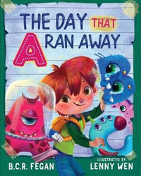 The Day That A Ran Away - B.C.R. Fegan