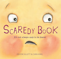 Scaredy Book : It's not always easy to be brave! - Devon Sillett