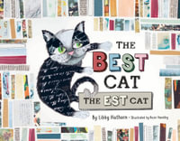 The Best Cat, the Est Cat - Libby Hathorn