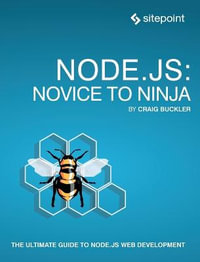 Node.js : Novice to Ninja - Craig Buckler