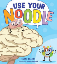 Use Your Noodle - Sarah Brazier