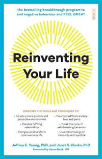 Reinventing Your Life : Breakthrough program to end negative behaviour and feel great again - Jeffrey E. Young
