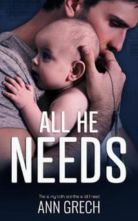 All He Needs : A MMM Romance - Ann Grech