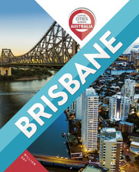 Brisbane : Capital Cities Across Australia - William Day