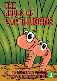 The World Of Earthworms - Christina Wither