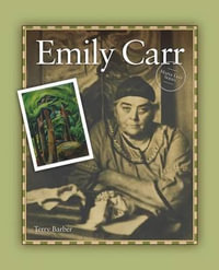 Emily Carr : Maple Leaf Series - Terry Barber