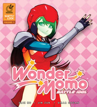 Wonder Momo : Battle Idol Volume 1 - Jim Zub