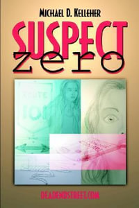 Suspect Zero - Michael D. Kelleher