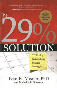 29% Solution : 52 Weekly Networking Sucess Strategies - Ivan R. Misner