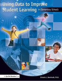 Using Data to Improve Student Learning in Elementary School - Victoria  Bernhardt