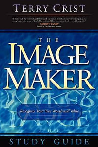 The Image Maker Study Guide - Terry M Crist
