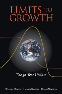 Limits to Growth : The 30-Year Update - Donella Meadows
