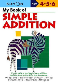 My Book of Simple Addition - KUMON PUBLISHING