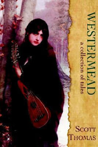 Westermead : A Collection of Tales - Scott Thomas