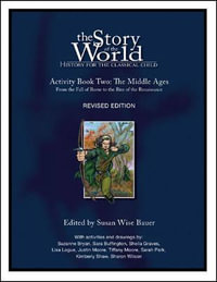 Story of the World, Vol. 2 Activity Book : History for the Classical Child: The Middle Ages - Susan Wise Bauer