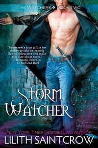 Storm Watcher : Watcher - Lilith Saintcrow