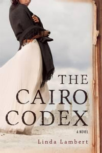 The Cairo Codex : Justine Trilogy - Linda Lambert