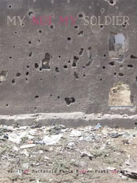 My Not-My Soldier : Fence Modern Poets - Jennifer MacKenzie