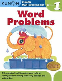 Grade 1 Word Problems : Kumon Math Workbooks - KUMON PUBLISHING