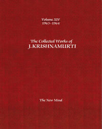 The Collected Works of J.Krishnamurti  - Volume XIV 1963-1964 : The New Mind - J.  Krishnamurti