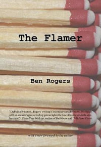 The Flamer - Ben Rogers