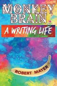 Monkey Brain - Professor Emeritus of English Robert Mayer