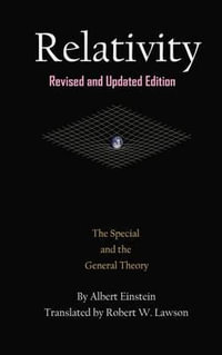 Relativity : The Special and the General Theory - Albert Einstein
