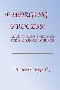 Emerging Process - Bruce G. Epperly
