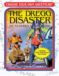 The Dregg Disaster : An Algebra 1 Workbook - Chris Matthews