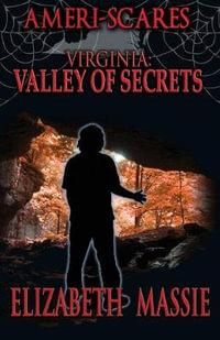 Ameri-Scares : Virginia: Valley of Secrets - Elizabeth Massie