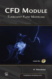 Multiphysics Modeling : Turbulent Flow Modeling - Mehrzad Tabatabaian