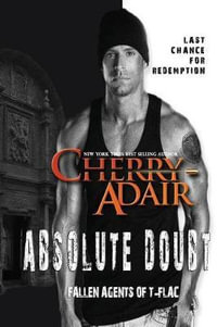 Absolute Doubt : Fallen Agents of T-Flac - Cherry Adair