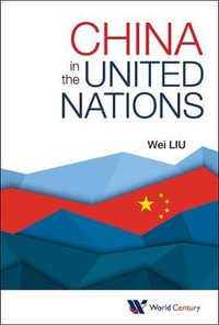 CHINA IN THE UNITED NATIONS - LIU WEI