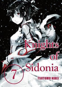 Knights Of Sidonia, Volume 7 : Knights of Sidonia - Tsutomu Nihei