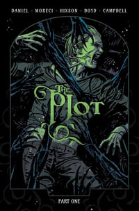 The Plot Vol. 1 : The Plot - Michael Moreci