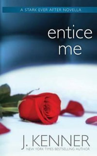 Entice Me - J Kenner