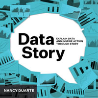 DataStory : Explain Data and Inspire Action Through Story - Nancy Duarte